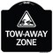 Signmission Tow-Away Zone with Graphic Heavy-Gauge Aluminum Architectural Sign, 18" x 18", BW-1818-24411 A-DES-BW-1818-24411 - alternate 1